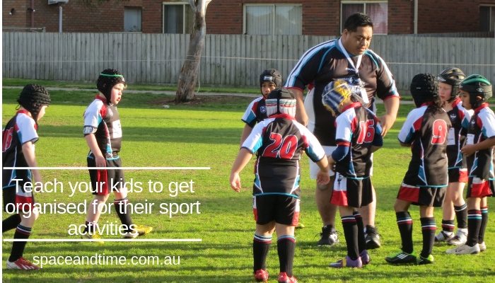 Teach your kids to get organised for their sport activities